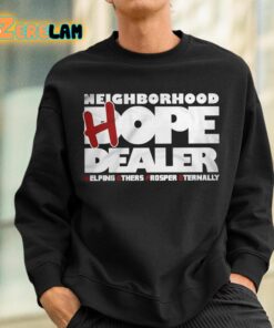 Neighborhood Hope Dealer Helping Others Prosper Eternally Shirt 3 1