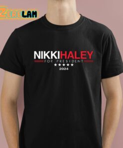 Nikki Haley For President 2024 Shirt 1 1
