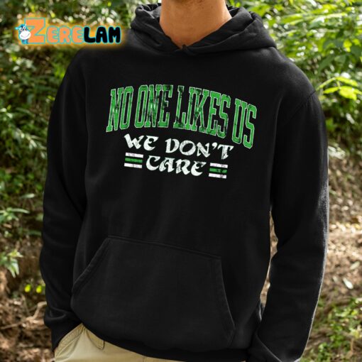 No One Like Us We Don’t Care Shirt