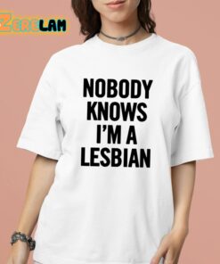 Nobody Knows Im A Lesbian Shirt 16 1