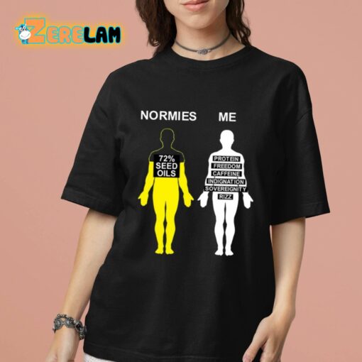 Normies Vs Me 72 Seed Oils Shirt