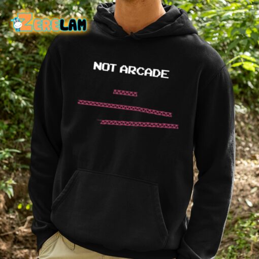 Not Arcade Educational Shirt