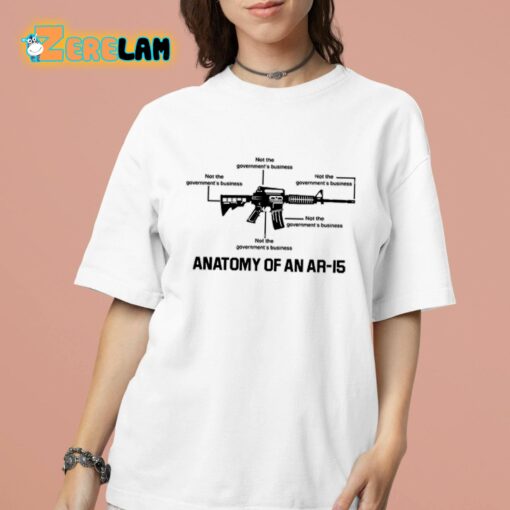 Not The Government’s Business Anatomy Of An Ar15 Shirt