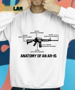 Not The Governments Business Anatomy Of An Ar15 Shirt 8 1