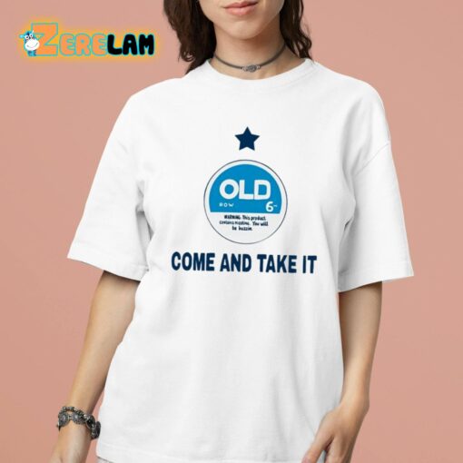 Old Row Zyn Come And Take It Shirt