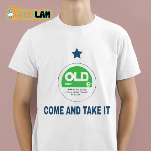 Oldrow Come And Take It Shirt