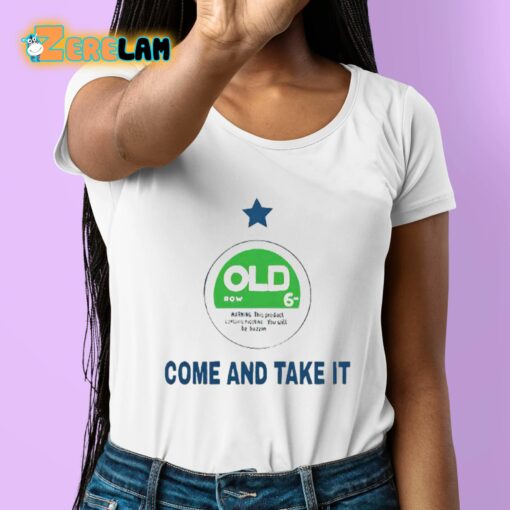 Oldrow Come And Take It Shirt