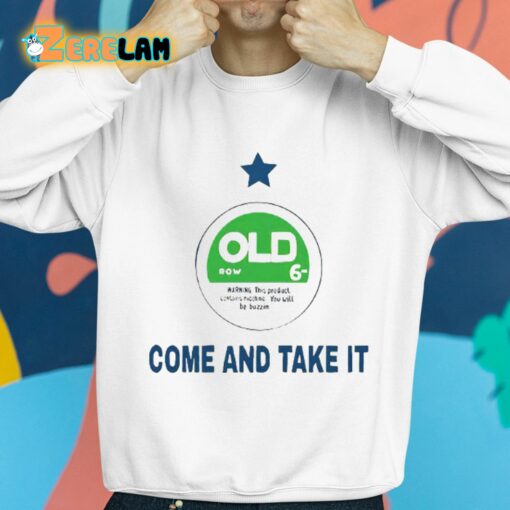 Oldrow Come And Take It Shirt