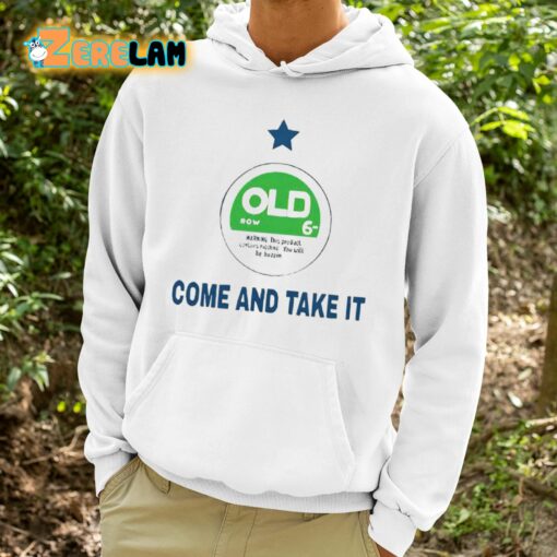 Oldrow Come And Take It Shirt