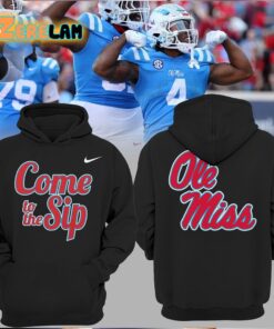 Ole Miss Come To The Sip Hoodie