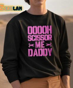 Ooooh Scissor Me Daddy Shirt 3 1