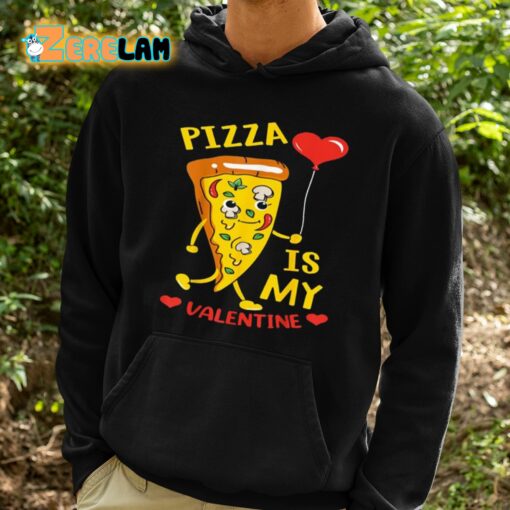 Pizza Is My Valentine Shirt