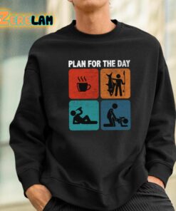 Plan For The Day Shirt 3 1