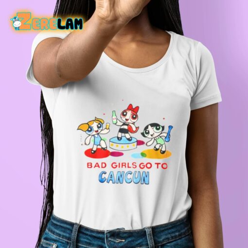 Powerpuff Girls Bad Girls Go To Cancun Shirt