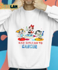 Powerpuff Girls Bad Girls Go To Cancun Shirt 8 1 1