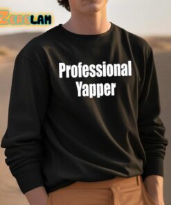 Professional Yapper Classic Shirt 3 1