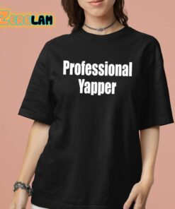 Professional Yapper Classic Shirt 7 1