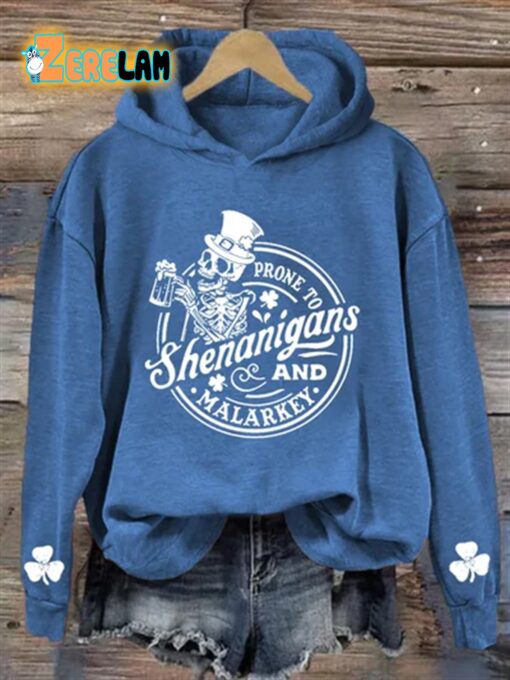 Prone To Shenanigans And Malarkey Sweatshirt