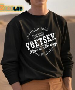 Pronounced Voetsek South African Slang For Have A Nice Day Shirt 3 1