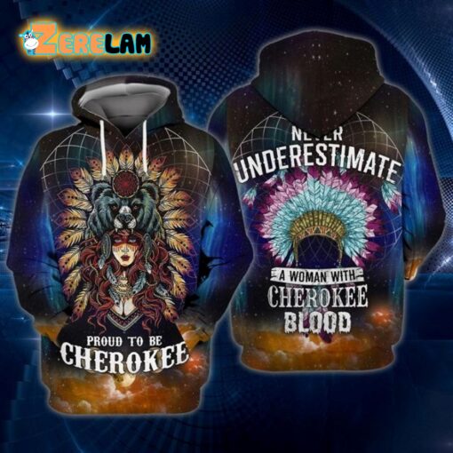 Proud To Be Cherokee Never Underestimate A Woman with Cherokee Blood Hoodie