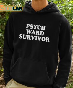 Psych Ward Survivor Shirt 2 1