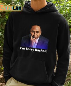Rashad Mccants Stephen A Smith Im Sorry Rashad Shirt 2 1 1