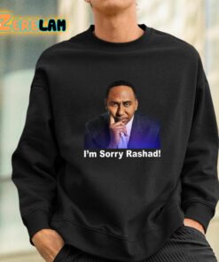 Rashad Mccants Stephen A Smith Im Sorry Rashad Shirt 3 1 1