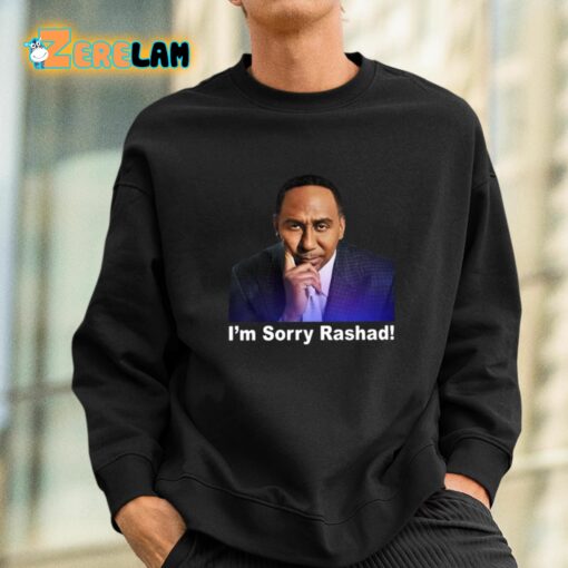 Rashad Mccants Stephen A Smith I’m Sorry Rashad Shirt