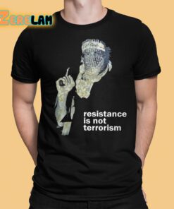 Robert Martin Resistance Is Not Terrorism Shirt