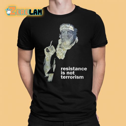 Robert Martin Resistance Is Not Terrorism Shirt