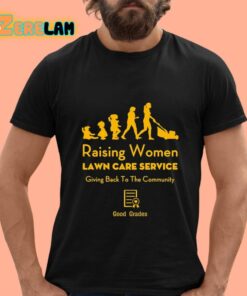 Rodney Smith Jr Raising Women Lawn Care Service Shirt