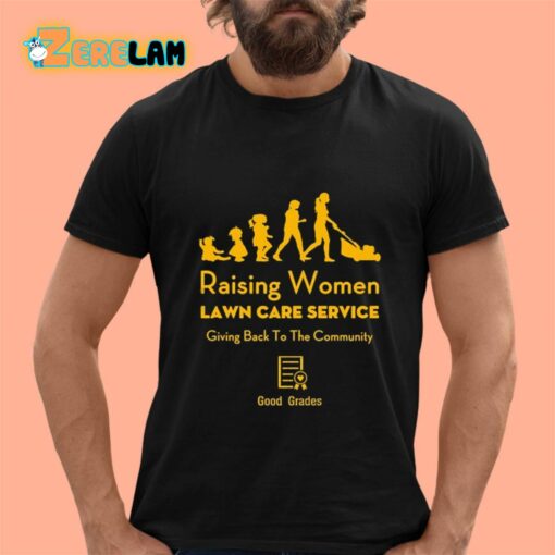 Rodney Smith Jr Raising Women Lawn Care Service Shirt