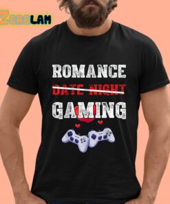 Romance Date Night Gaming Valentine Shirt 12 1