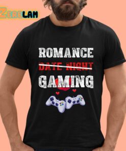 Romance Date Night Gaming Valentine Shirt