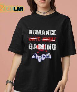 Romance Date Night Gaming Valentine Shirt 13 1