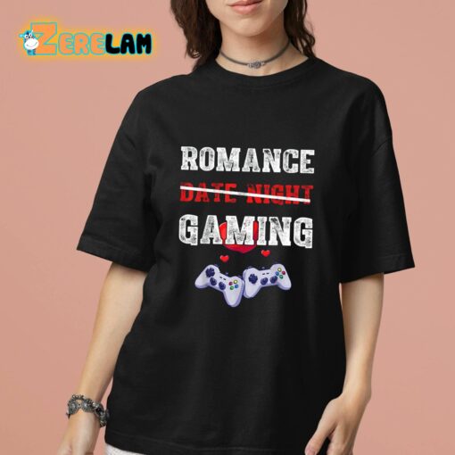 Romance Date Night Gaming Valentine Shirt