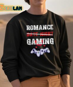 Romance Date Night Gaming Valentine Shirt 3 1