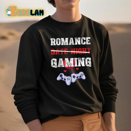 Romance Date Night Gaming Valentine Shirt