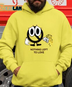 Sad Face Nothing Left To Love Shirt