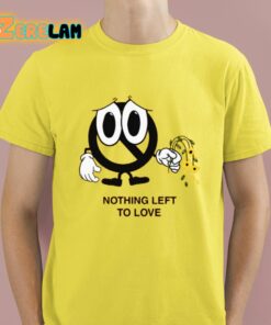 Sad Face Nothing Left To Love Shirt 3 1