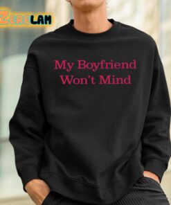 Salemmitchell My Boyfriend Wont Mind Shirt 3 1