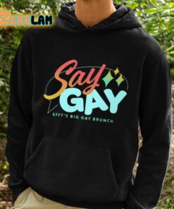 Say Gay Effys Big Gay Brunch Shirt 2 1 1