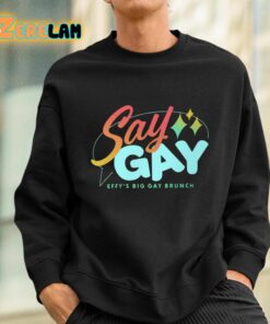 Say Gay Effys Big Gay Brunch Shirt 3 1 1