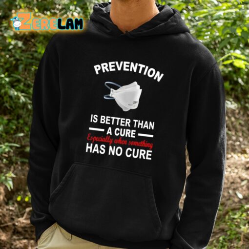 Scott Squires Prevention Is Better Than A Cure Especially When Something Has No Cure Shirt