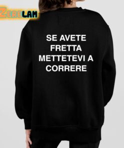 Se Avete Fretta Mettetevi A Correre Shirt 7 1