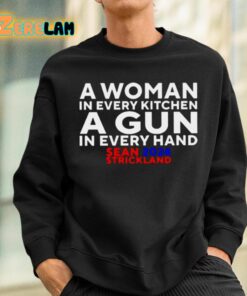 Sean Strickland 2024 A Woman In Every Kitchen A Gun In Every Hand Shirt 3 1