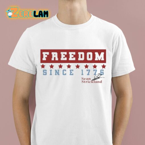 Sean Strickland Freedom Since 1776 Shirt