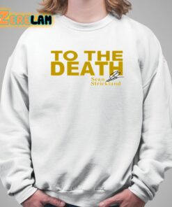 Sean Strickland To The Death Shirt 5 1