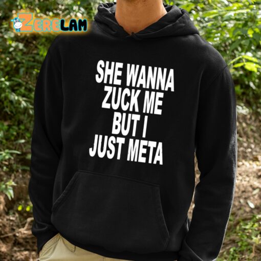 She Wanna Zuck Me But I Just Meta Shirt