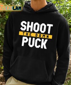 Shoot The Damn Puck Shirt 2 1